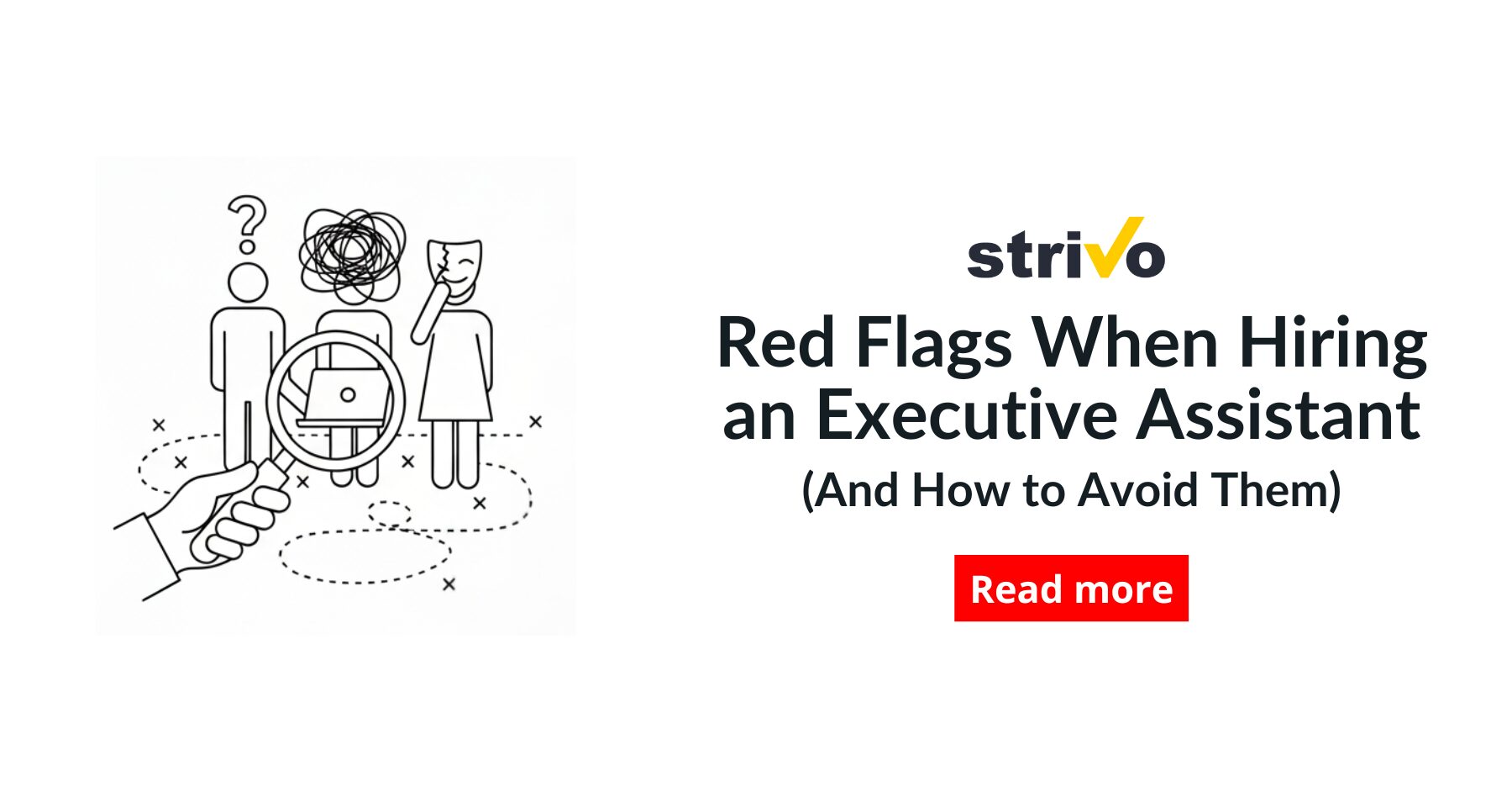 Three figures with a question mark, scribble, and mask under a magnifying glass, symbolizing red flags in hiring executive assistant